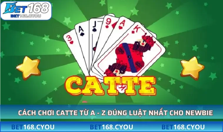 Cách chơi Catte